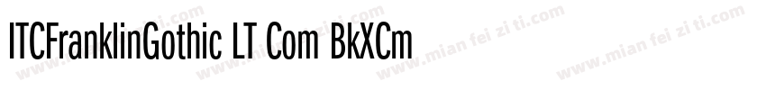 ITCFranklinGothic LT Com BkXCm Bold字体转换